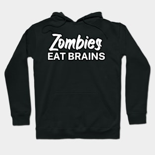Zombies eat brains Hoodie